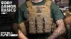 Plate Carrier Body Armor Basics Part 1 Fitting A Plate Carrier